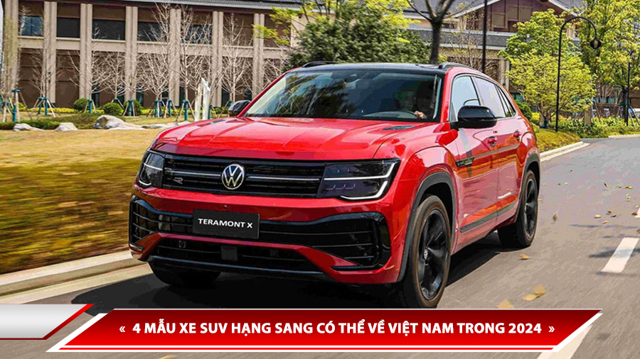 4 MẪU XE SUV HẠNG SANG Ở CHÂU ÂU CÓ THỂ VỀ VIỆT NĂM TRONG NĂM 2024